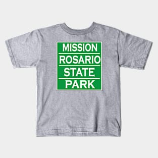 MISSION ROSARIO STATE HISTORIC SITE Kids T-Shirt